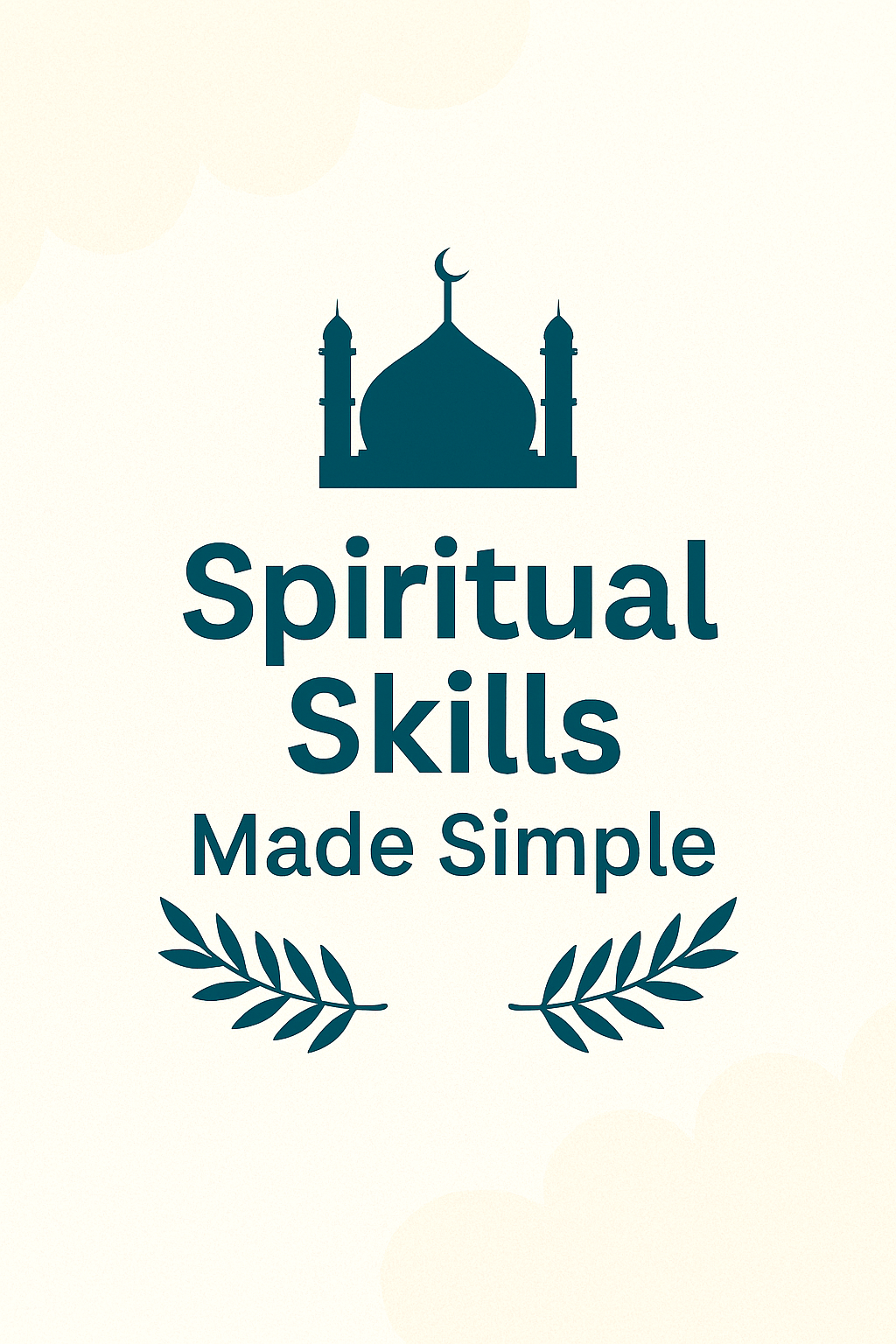 Spiritual skills made simple